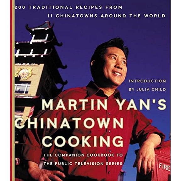 Pre-Owned Martin Yan's Chinatown Cooking: 200 Traditional Recipes from 11 Chinatowns Around the World Paperback
