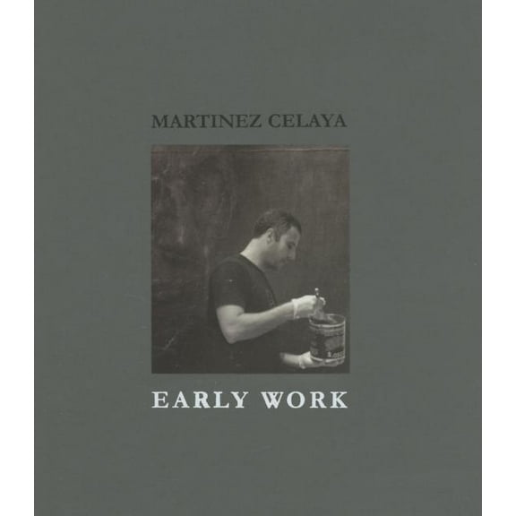 Martinez Celaya: Early Work, (Hardcover)