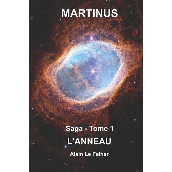 Martinus: Saga - Tome I - l'anneau (Paperback)