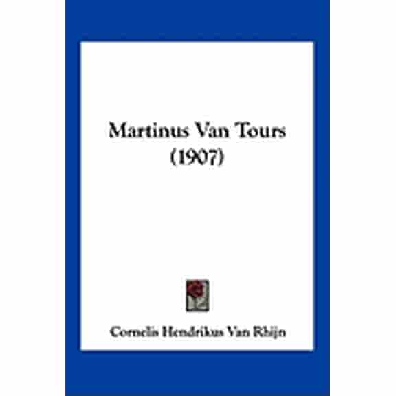 Martinus Van Tours (1907) (Paperback)
