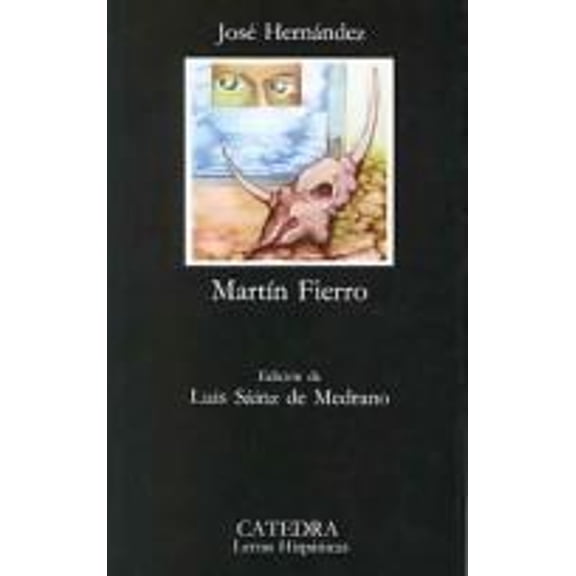 Pre-Owned El Gaucho Martin Fierro; La Vuelta de Martin Fierro (Paperback) 843760186X 9788437601861