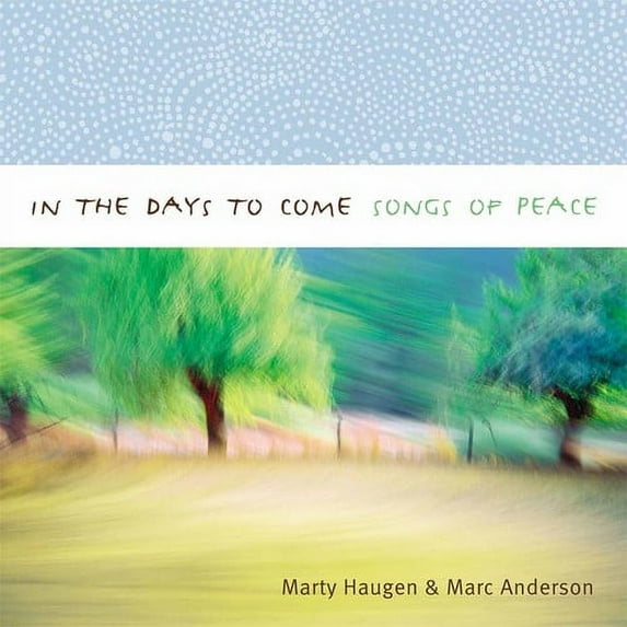 Marty Haugen - In the Days to Come: Songs of Peace - Music & Performance - CD