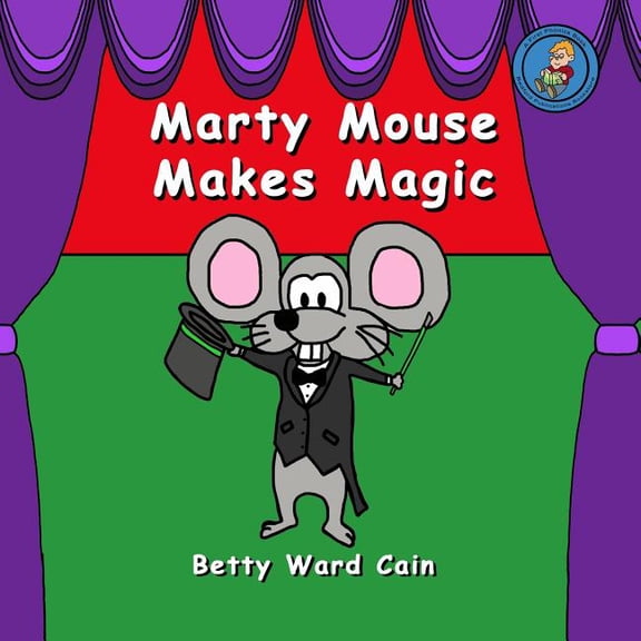 Marty Mouse Makes Magic, (Paperback)