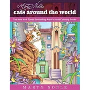 Marty Noble's Cats Around the World : New York Times Bestselling Artists' Adult Coloring Books (Paperback)