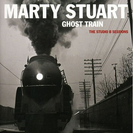 Marty Stuart - Ghost Train: The Studio B Sessions - Music & Performance - CD