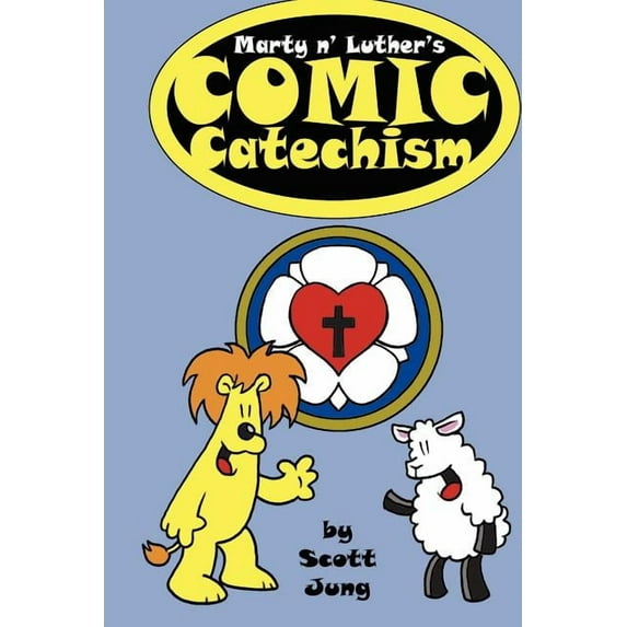Marty n' Luther's Comic Catechism (Paperback) by Scott Jung