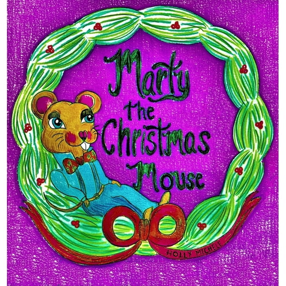 Magical Critters Marty the Christmas Mouse, (Hardcover)