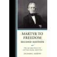 thumbnail image 1 of Martyr to Freedom: The Life and Death of Captain Daniel Drayton, (Paperback), 1 of 1