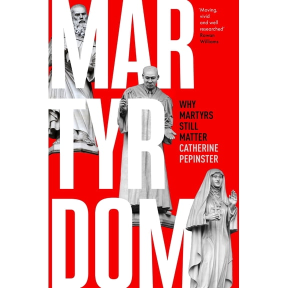 Pre-Owned Martyrdom: Why Martyrs Still Matter (Hardcover) 0281081654 9780281081653