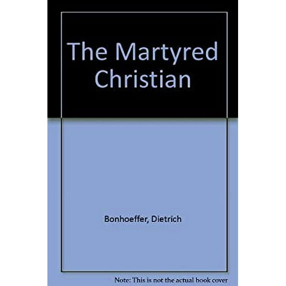 Pre-Owned Martyred Christian: One Hundred and Sixty Reading (Paperback) by Dietrich Bonhoeffer, Joan W Brown