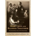 thumbnail image 1 of Martyred and Blessed Together: The Extraordinary Story of the Ulma Family, (Paperback), 1 of 1