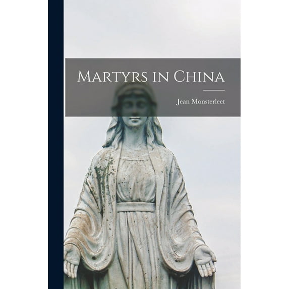 Martyrs in China, (Paperback)