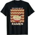 thumbnail image 1 of Maruchan You Had Me At Ramen Noodle Bowl T-Shirt, 1 of 4