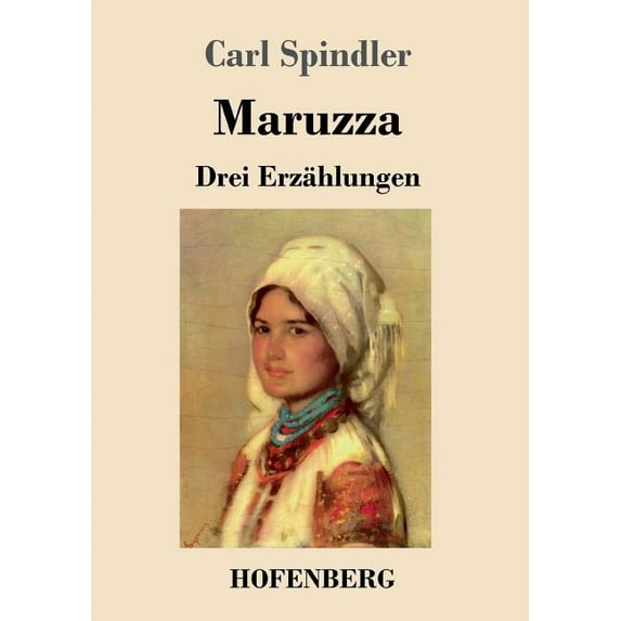 Maruzza: Drei Erzählungen (Paperback)
