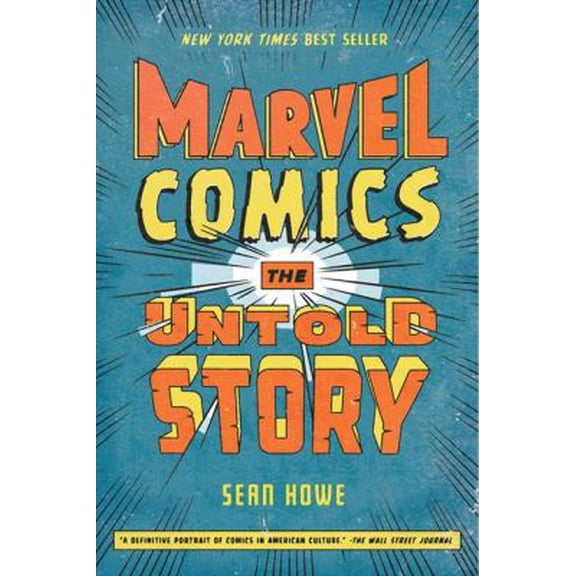 Pre-Owned Marvel Comics: The Untold Story (Paperback) 0061992119 9780061992117