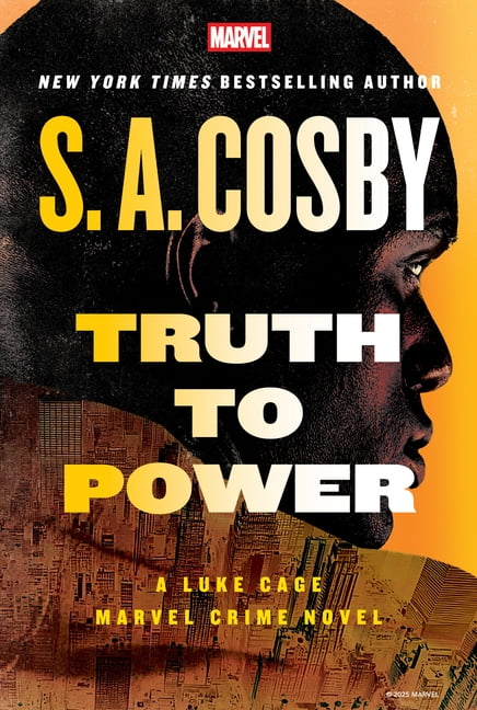 Marvel Crime Truth to Power: A Luke Cage Marvel Crime Novel, (Hardcover)