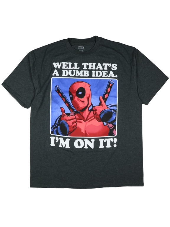 Marvel Deadpool T-Shirt Dumb Idea I'm On It Adult Short Sleeve Tee