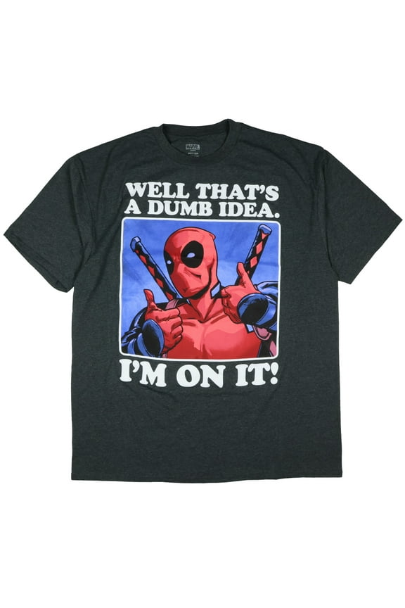 Marvel Deadpool T-Shirt Men's That's A Dumb Idea Anti Hero Big and Tall Short Sleeve Crewneck Tee