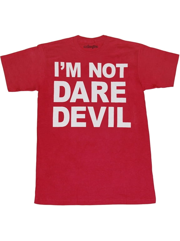 I'm Not Daredevil T-Shirt
