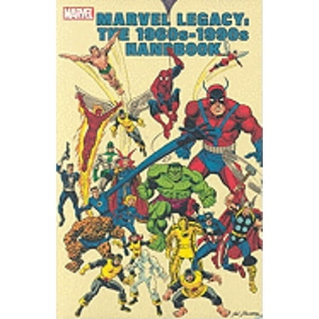 Pre-Owned Marvel Legacy: The 1960s-1990s Handbook (Paperback) 0785120823 9780785120827