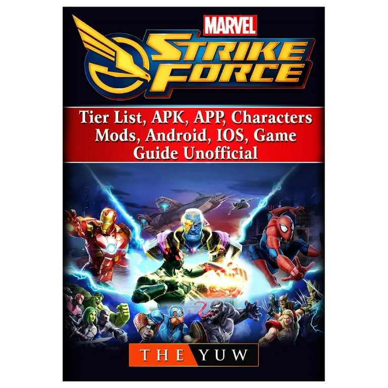 Marvel Strike Force, Tier List, Apk, App, Characters, Mods, Android, Ios,  Game Guide Unofficial (Paperback)