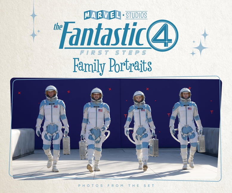Marvel Studios' the Fantastic Four: First Steps - Family Portraits: Photos from the Set, (Hardcover)