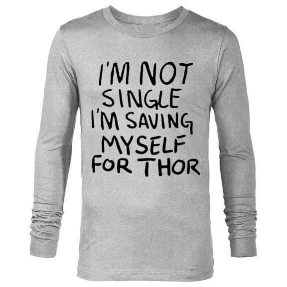 Marvel WHAT IF…? I’m Not Single I’m Saving Myself for Thor Standard - Long Sleeve T-Shirt for Men – Customized-Athletic Heather