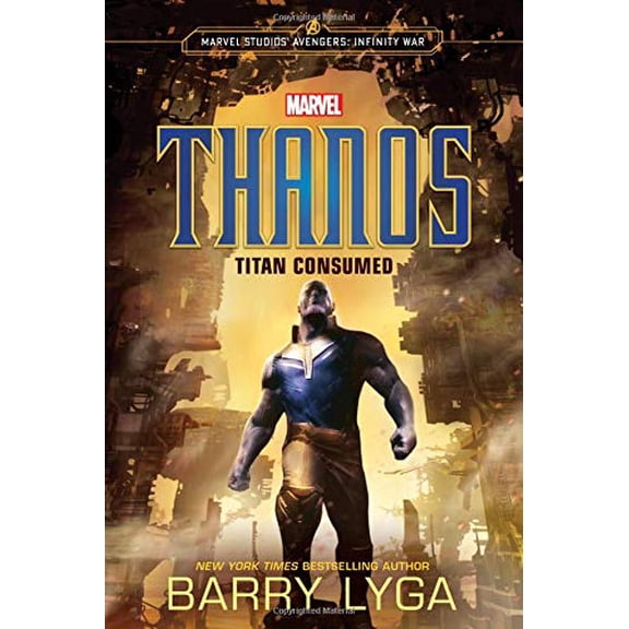 Pre-Owned Marvel's Avengers: Infinity War: Thanos: Titan Consumed (Hardcover) 031648251X 9780316482516