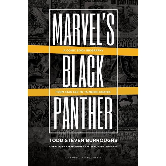 Marvel's Black Panther: A Comic Book Biography, From Stan Lee to Ta-Nehisi Coates, (Paperback)