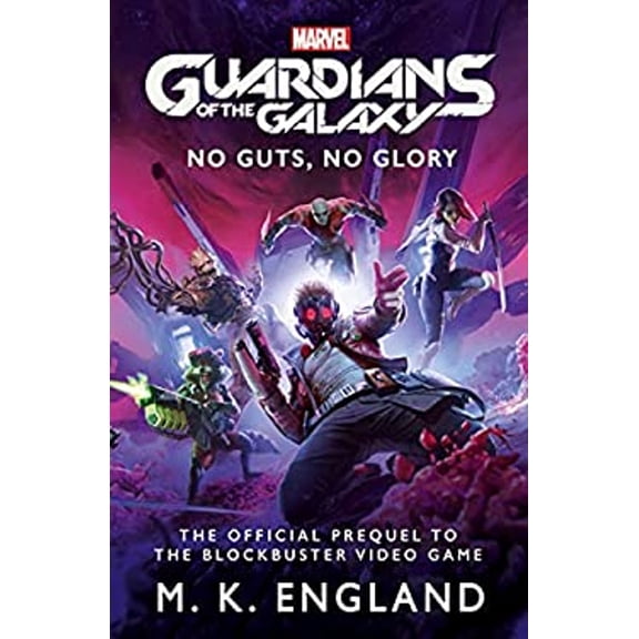 Pre-Owned Marvel's Guardians of the Galaxy: No Guts, No Glory (Paperback) 1789098319 9781789098310