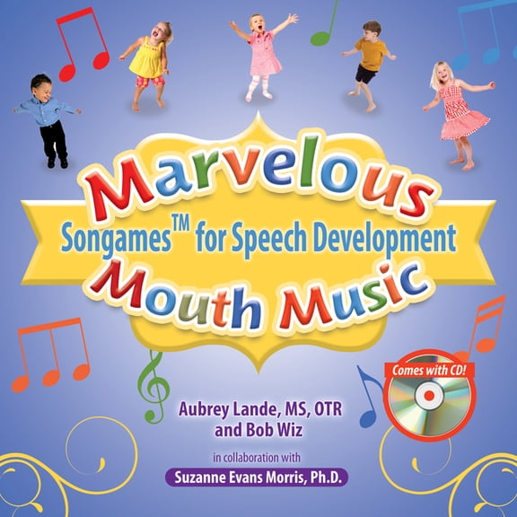 Marvelous Mouth Music: Songames for Speech Development, (Paperback)