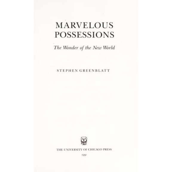 Pre-Owned Marvelous Possessions: The Wonder of the New World (Carpenter Lectures) (Hardcover) 0226306518 9780226306513