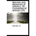 thumbnail image 1 of Marvels and Mysteries of Instinct, Or, Curiosities of Animal Life (Hardcover), 1 of 1