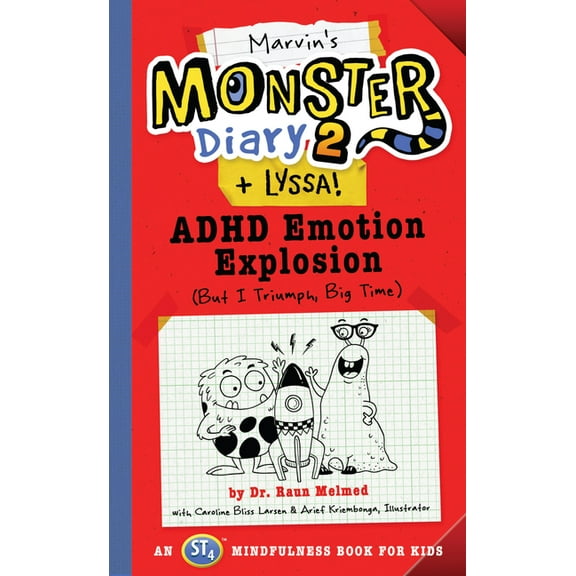Monster Diaries Marvin's Monster Diary 2 (+ Lyssa): ADHD Emotion Explosion (But I Triumph, Big Time), an St4 Mindfulness Book for K, Book 4, (Paperback)