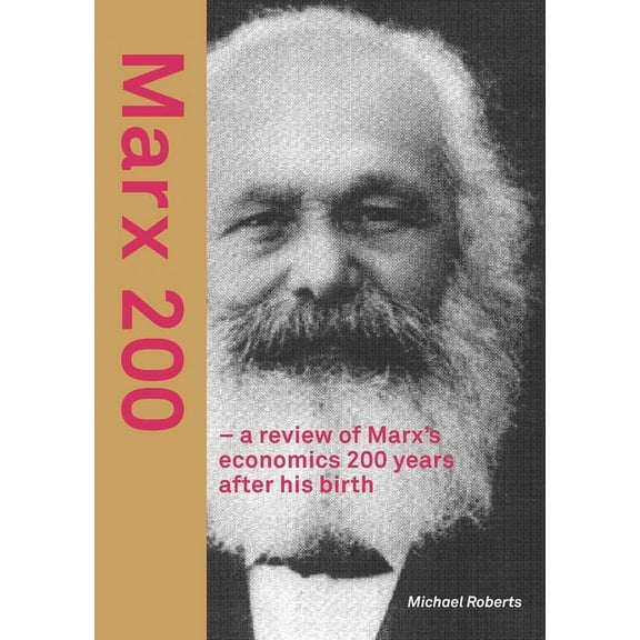Marx 200 - a review of Marx's economics 200 years after his birth, (Paperback)