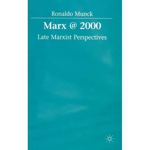 Marx @ 2000: Late Marxist Perspectives, (Hardcover)