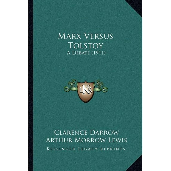 Marx Versus Tolstoy : A Debate (1911) (Paperback)