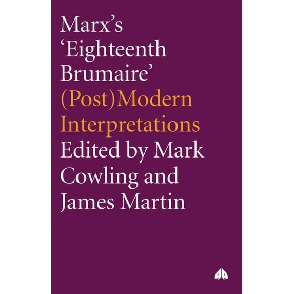 Marx's 'Eighteenth Brumaire': (Post)Modern Interpretations, (Paperback)