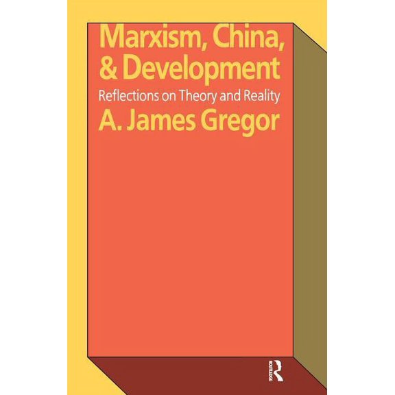 Marxism, China, and Development: Reflections on Theory and Reality, (Hardcover)