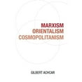 thumbnail image 1 of Pre-Owned Marxism, Orientalism, Cosmopolitanism (Paperback) 1608463648 9781608463640, 1 of 1