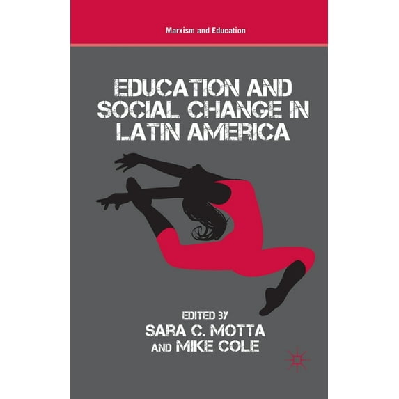Marxism and Education Education and Social Change in Latin America, (Paperback)