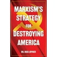thumbnail image 1 of Marxism's Strategy for Destroying America, (Paperback), 1 of 1
