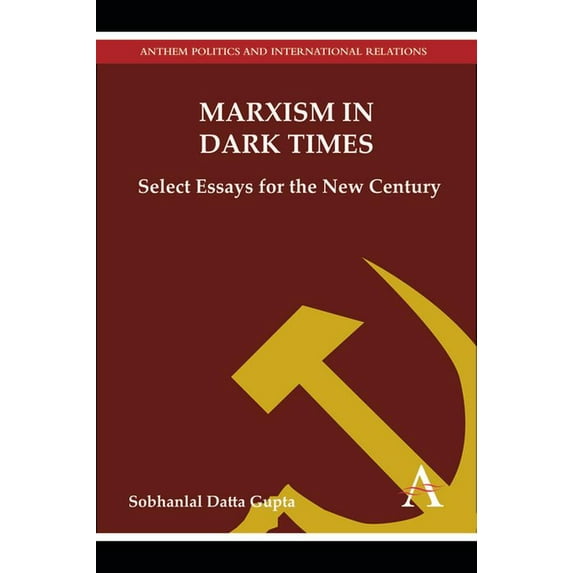 Marxism in Dark Times: Select Essays for the New Century, (Paperback)