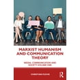 thumbnail image 1 of Marxist Humanism and Communication Theory: Media, Communication and Society Volume One, (Paperback), 1 of 1