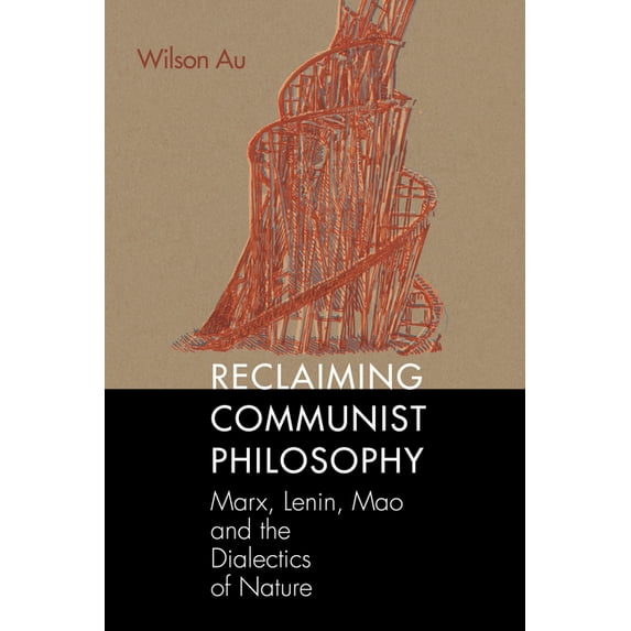 Marxist, Socialist, and Communist Studie Reclaiming Communist Philosophy, (Hardcover)