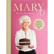 Mary 90 My Very Best Recipes, Hardcover