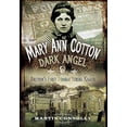 thumbnail image 1 of Pre-Owned Mary Ann Cotton - Dark Angel: Britain's First Female Serial Killer (Paperback) 1473876206 9781473876200, 1 of 1