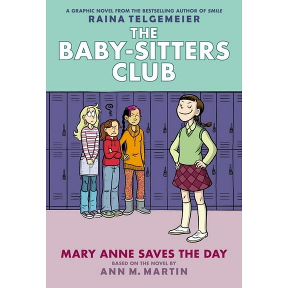 Mary Anne Saves the Day: Full-Color Edition (the Baby-Sitters Club Graphix #3) (Revised, Full Color) (Hardcover)