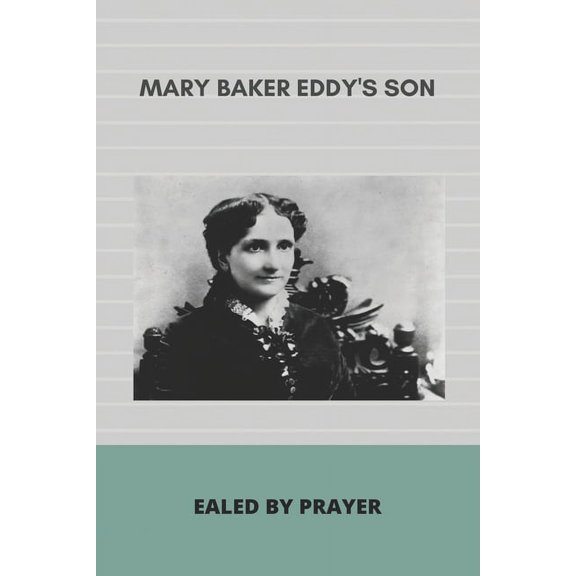 Mary Baker Eddy Son: Ealed By Prayer: Spiritual Teachings Of Swami Brahmananda Pdf (Paperback)