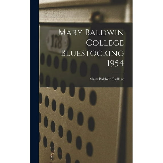 Mary Baldwin College Bluestocking 1954, (Hardcover)